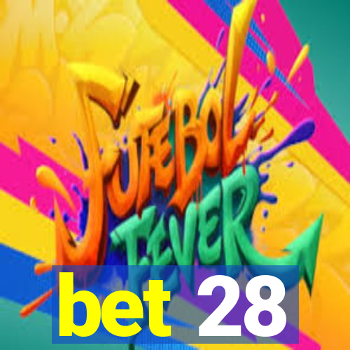 bet 28